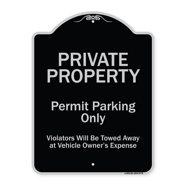 Designer Series-Private Property Permit Parking Violators Will Be Towed A, 24" x 18", BS-1824-9774